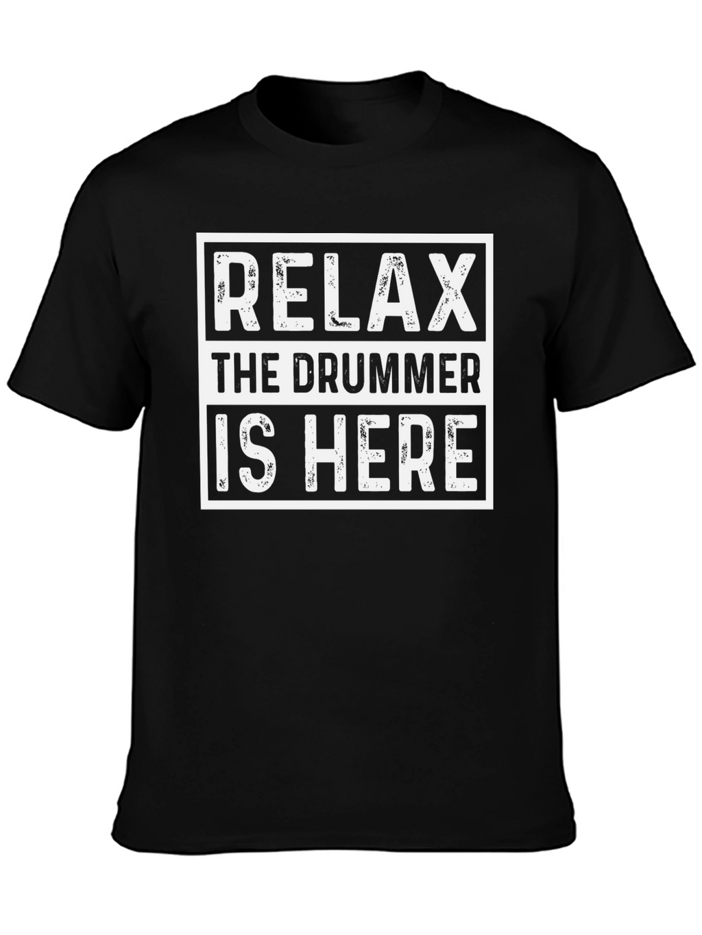 Relax The Drummer Is Here Graphic Tee