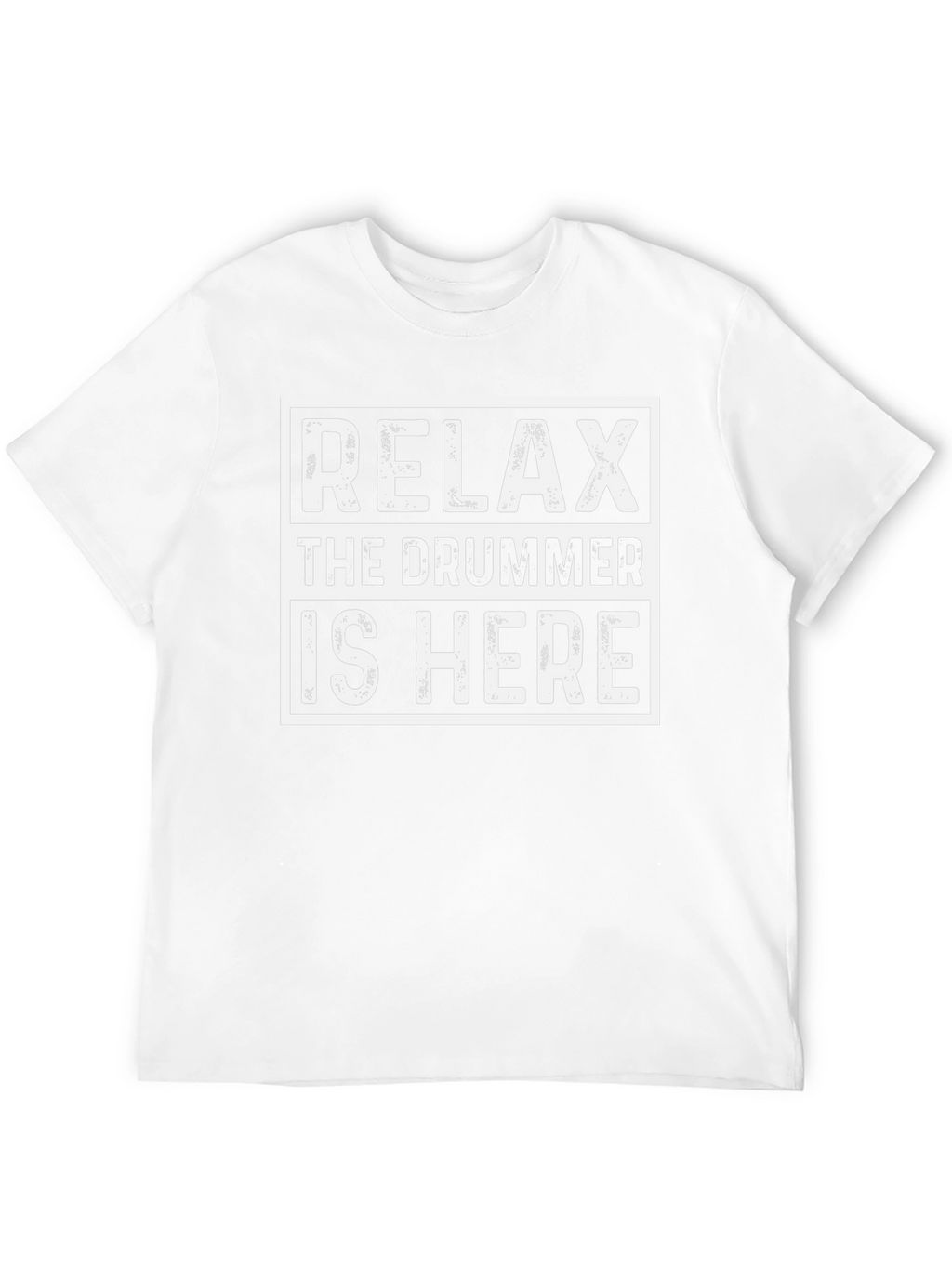 Relax The Drummer Is Here Graphic Tee