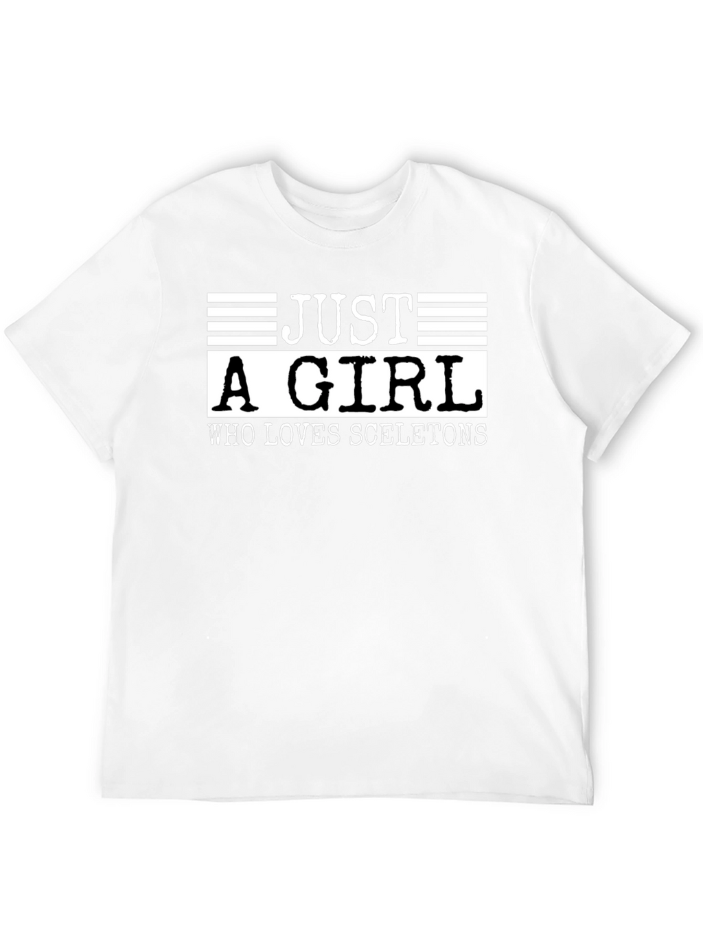 Just a Girl Who Loves Skeletons Black T-Shirt