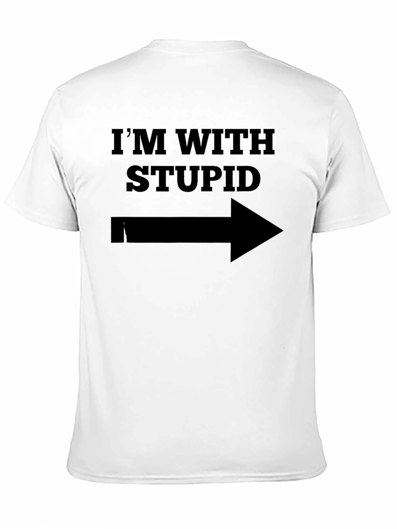 Im With Stupid T-Shirt - Humorous Novelty Tee