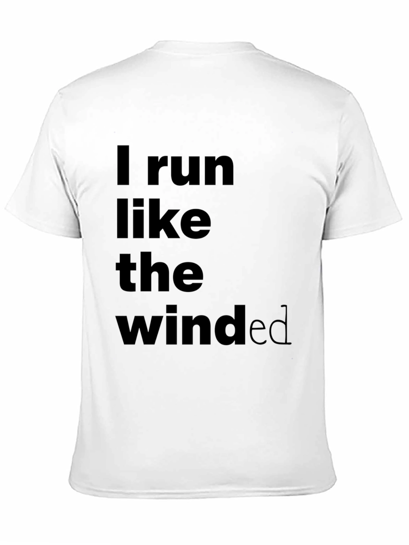 I Run Like The Winded Black T-Shirt