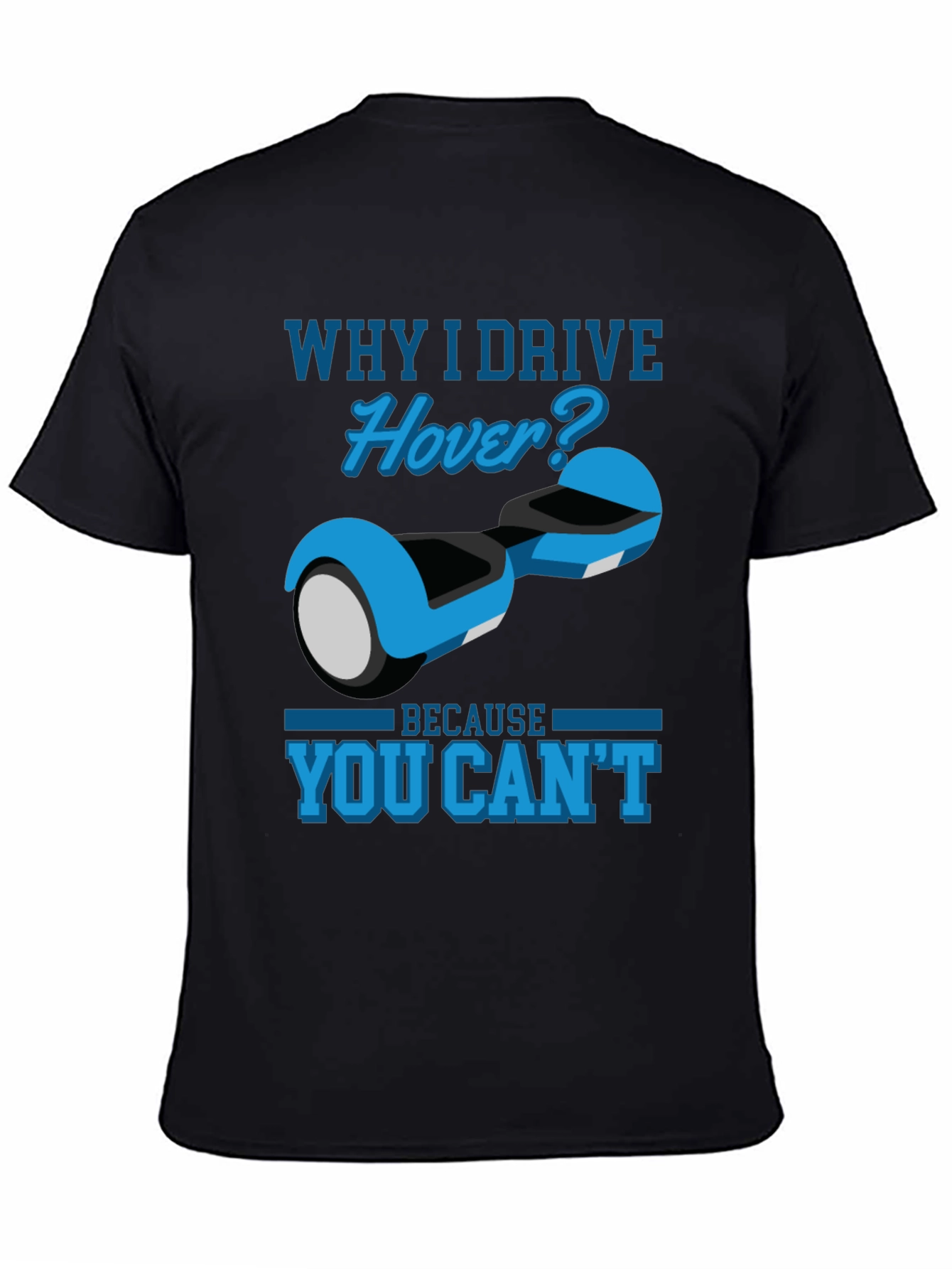 Why I Drive Hover T-Shirt