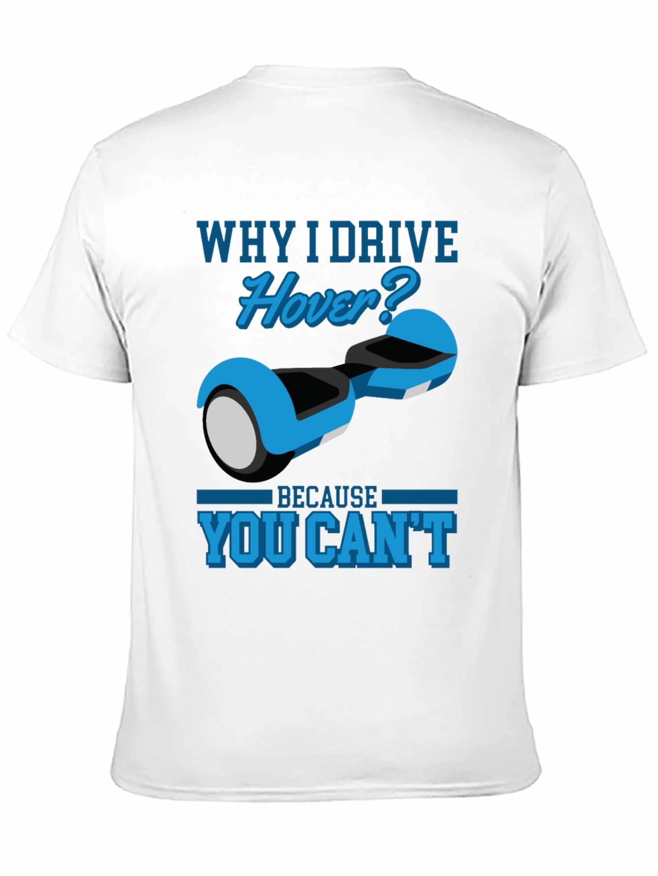 Why I Drive Hover T-Shirt