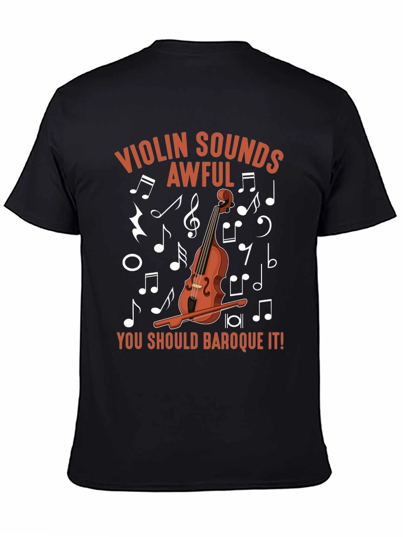 Violin Sounds Awful T-Shirt - Musical Humor Tee