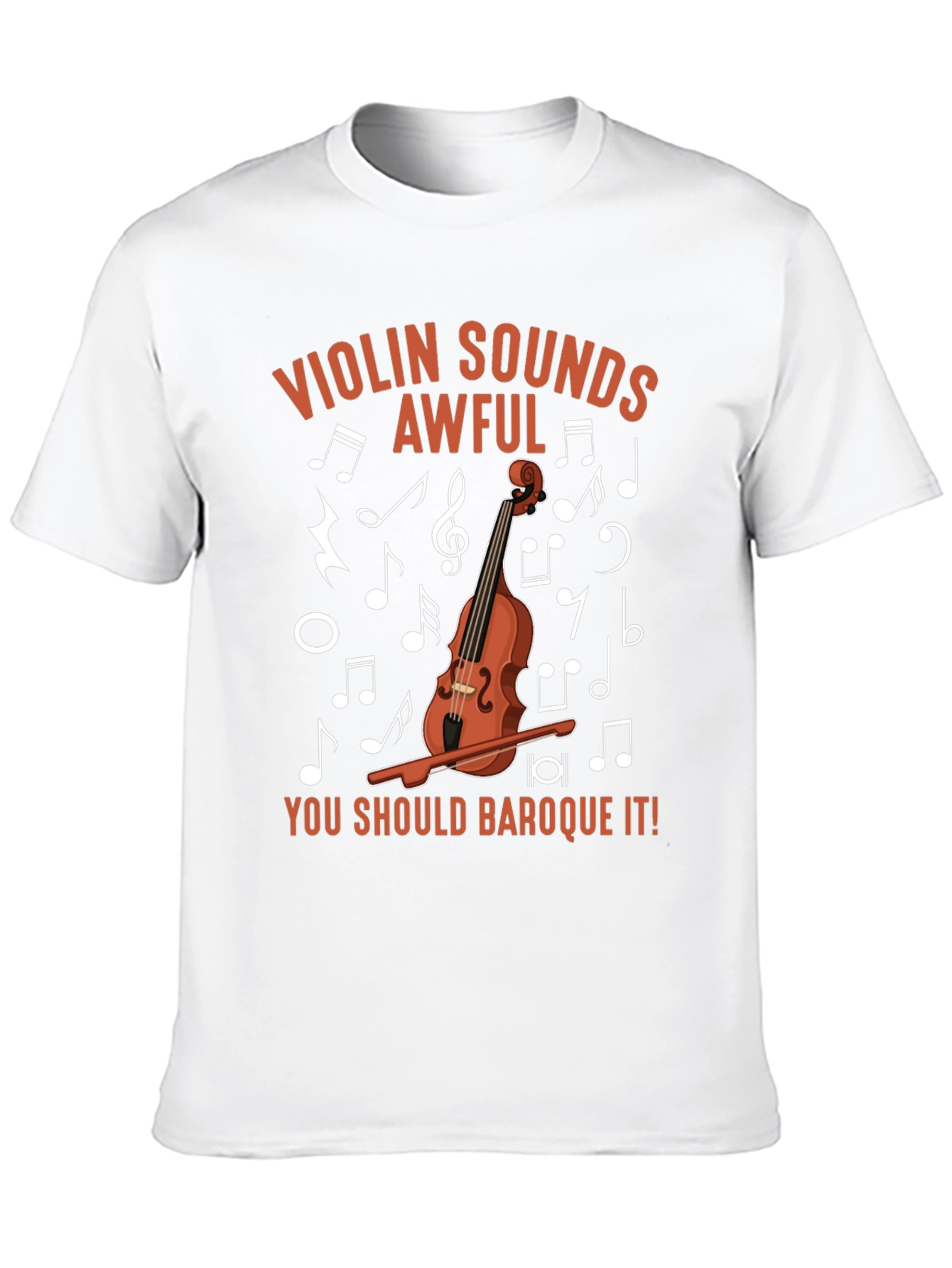 Violin Sounds Awful T-Shirt - Musical Humor Tee