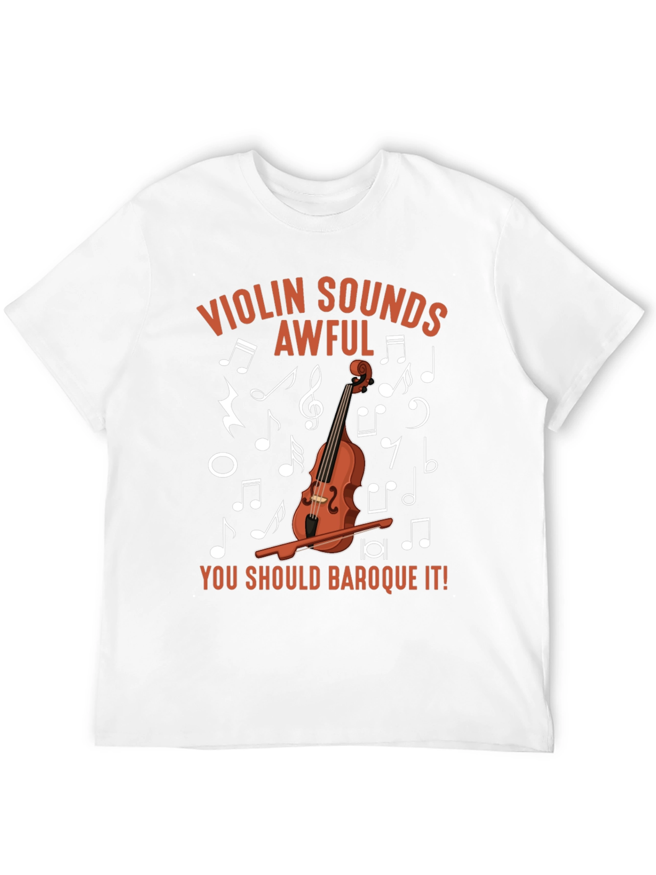 Violin Sounds Awful T-Shirt - Musical Humor Tee