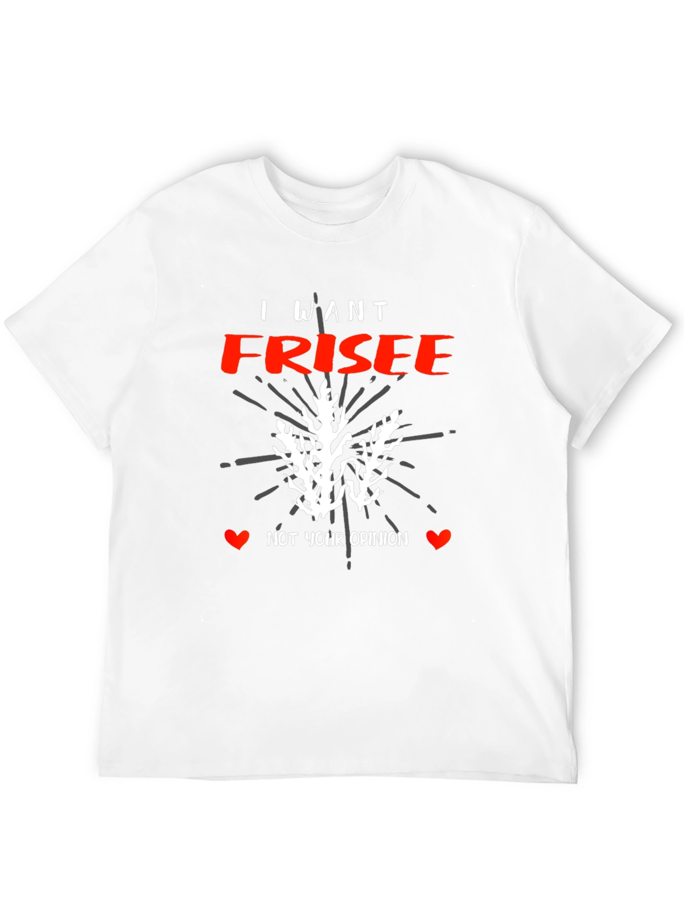 I Want Frisee T-Shirt - Funny Foodie Tee