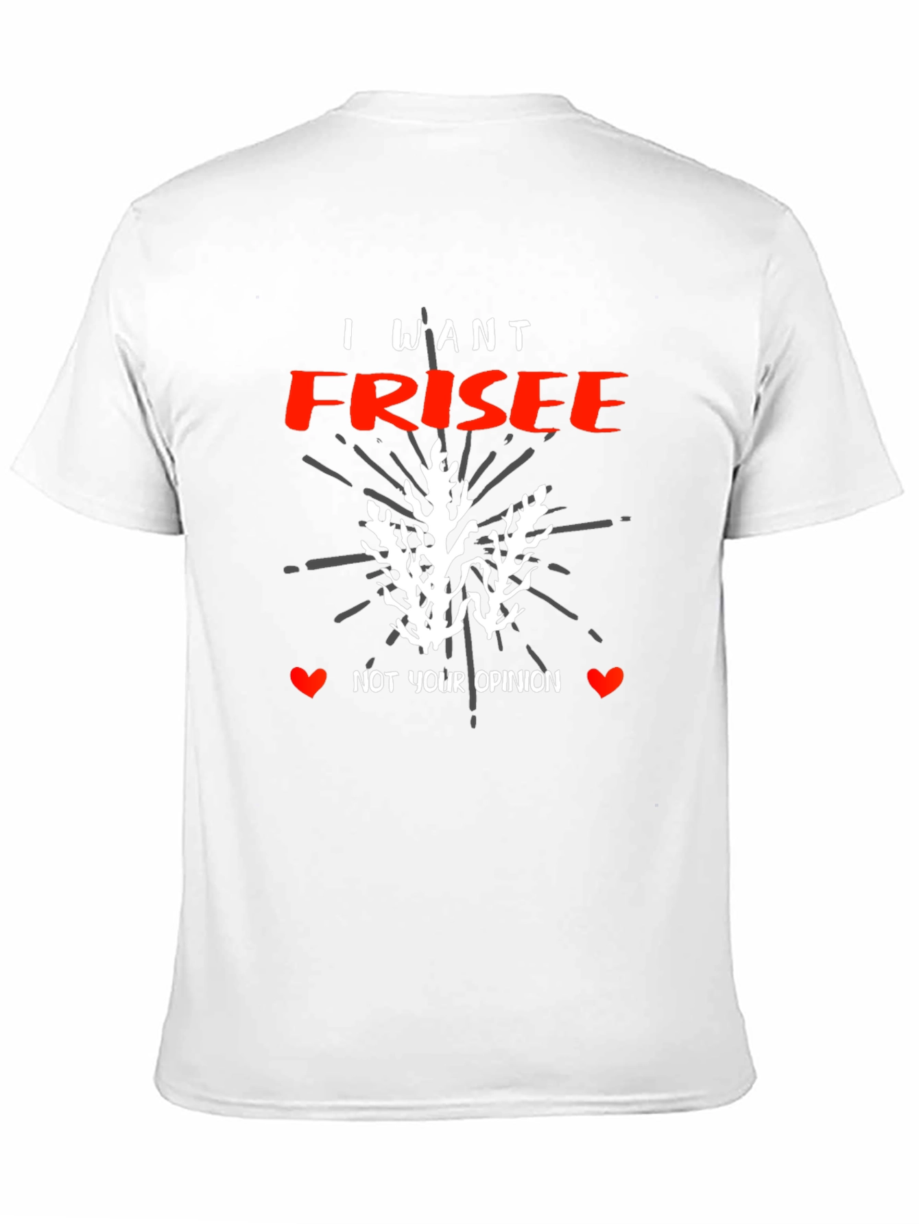 I Want Frisee T-Shirt - Funny Foodie Tee