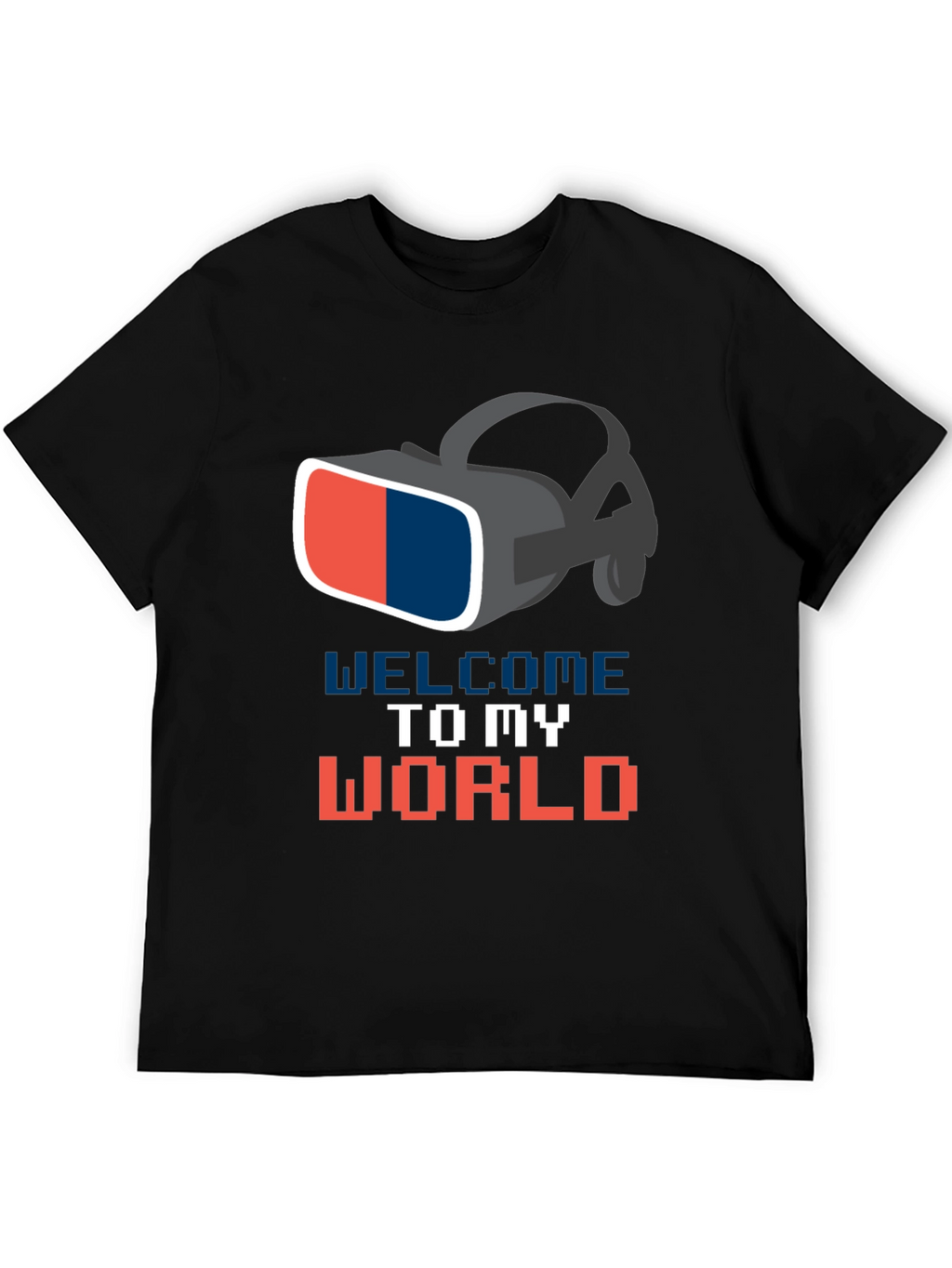 Welcome To My World VR Headset Graphic T-Shirt