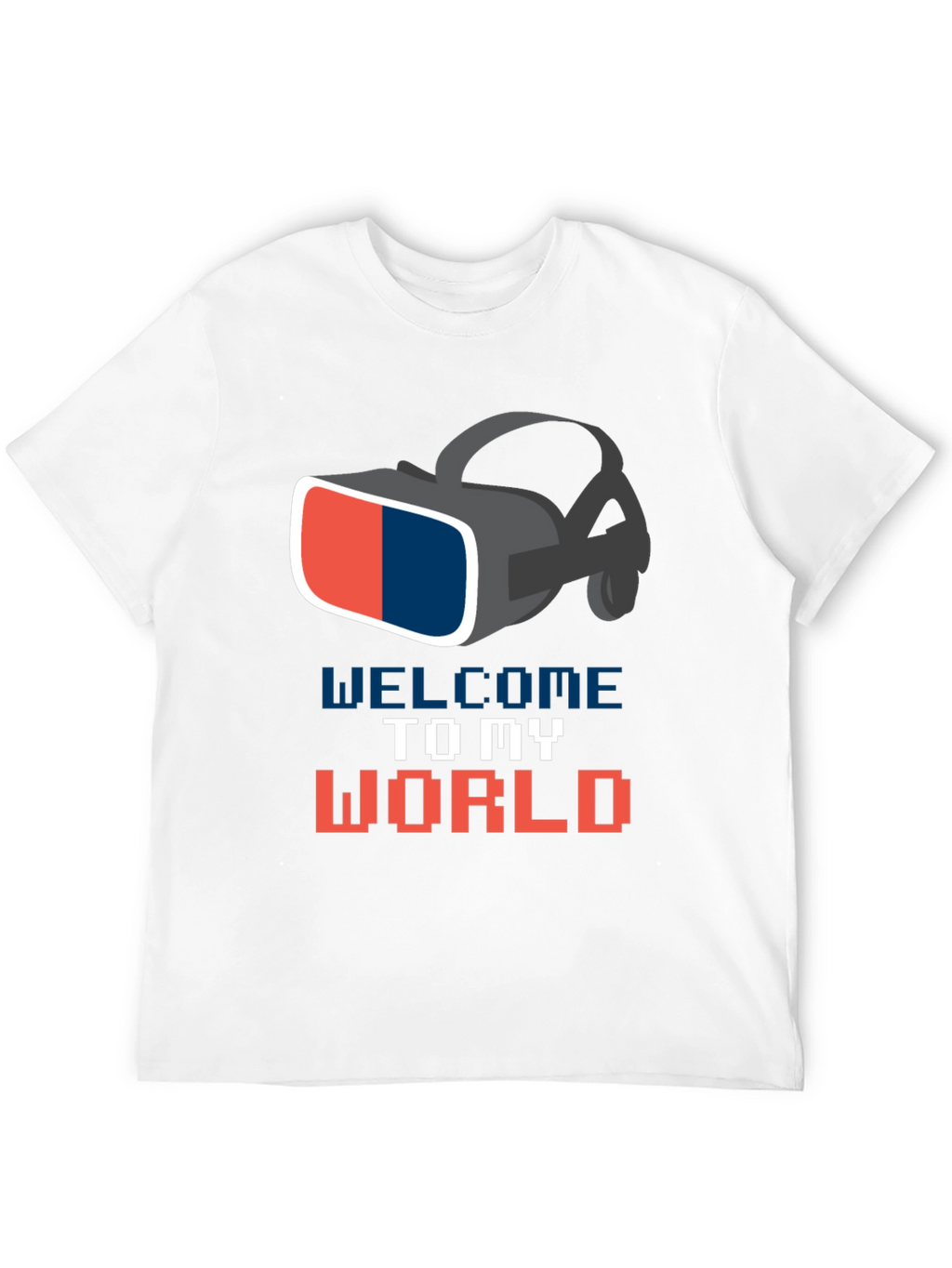 Welcome To My World VR Headset Graphic T-Shirt