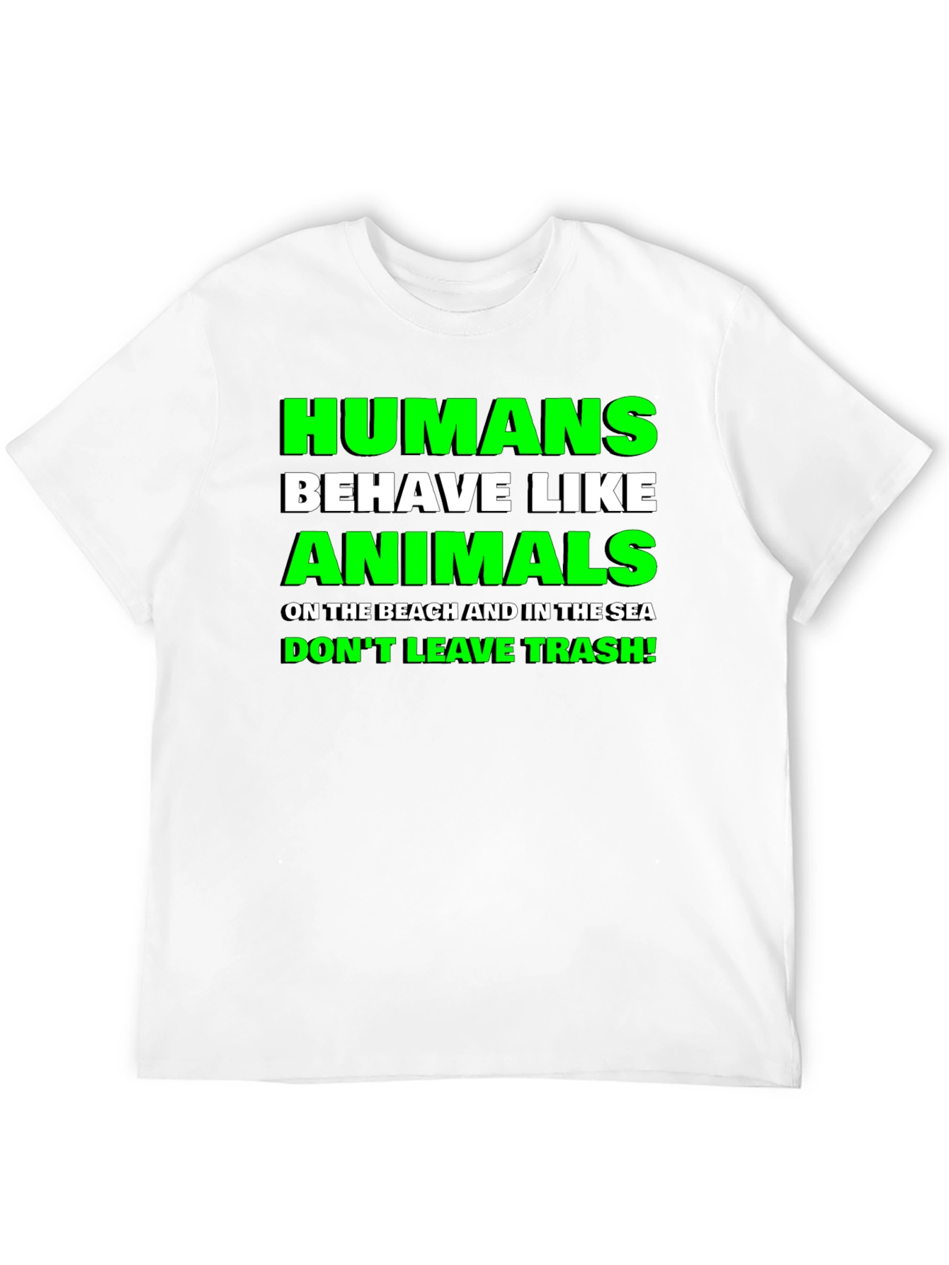 Humans Behave Like Animals Graphic T-Shirt