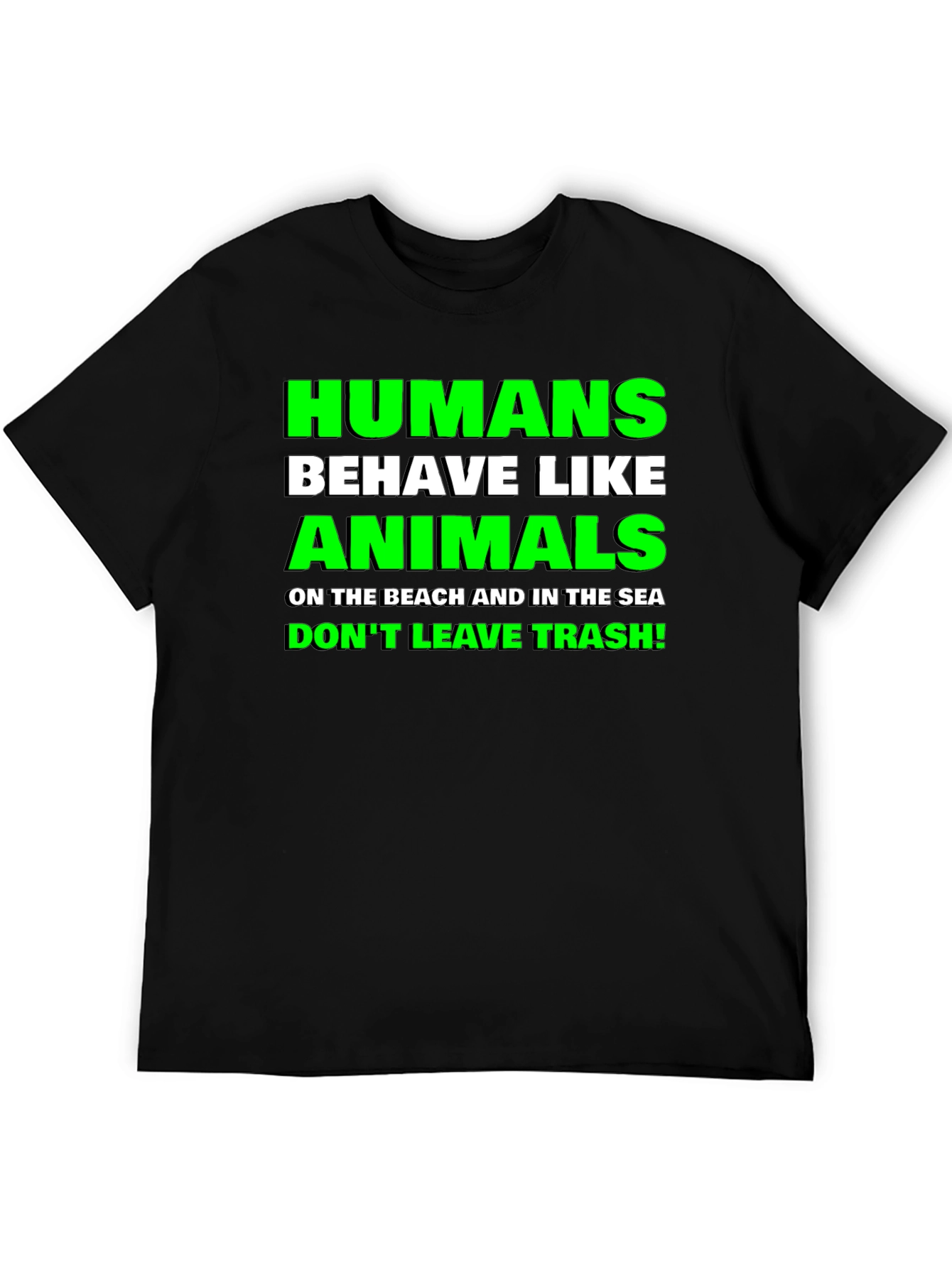 Humans Behave Like Animals Graphic T-Shirt