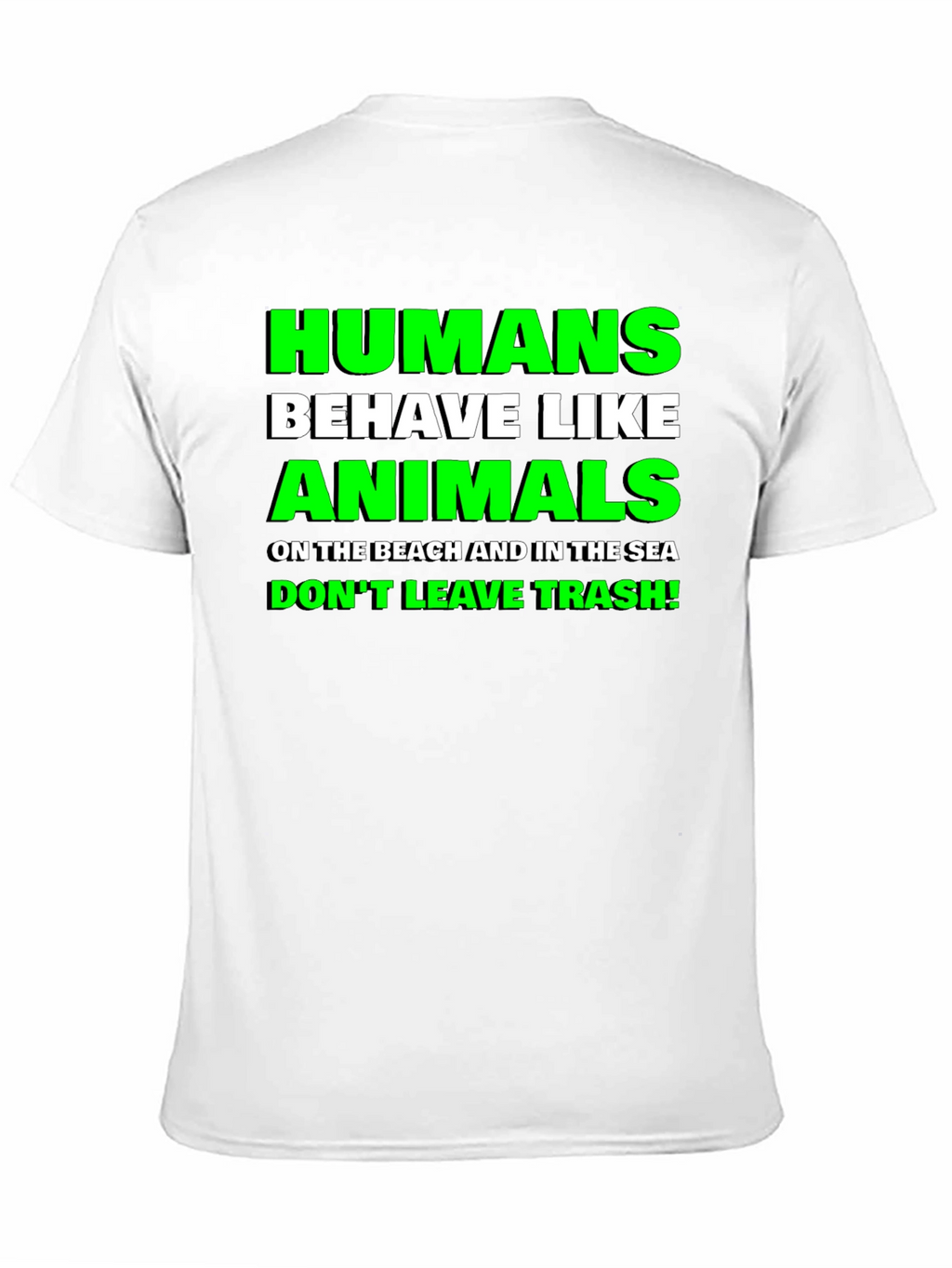 Humans Behave Like Animals Graphic T-Shirt