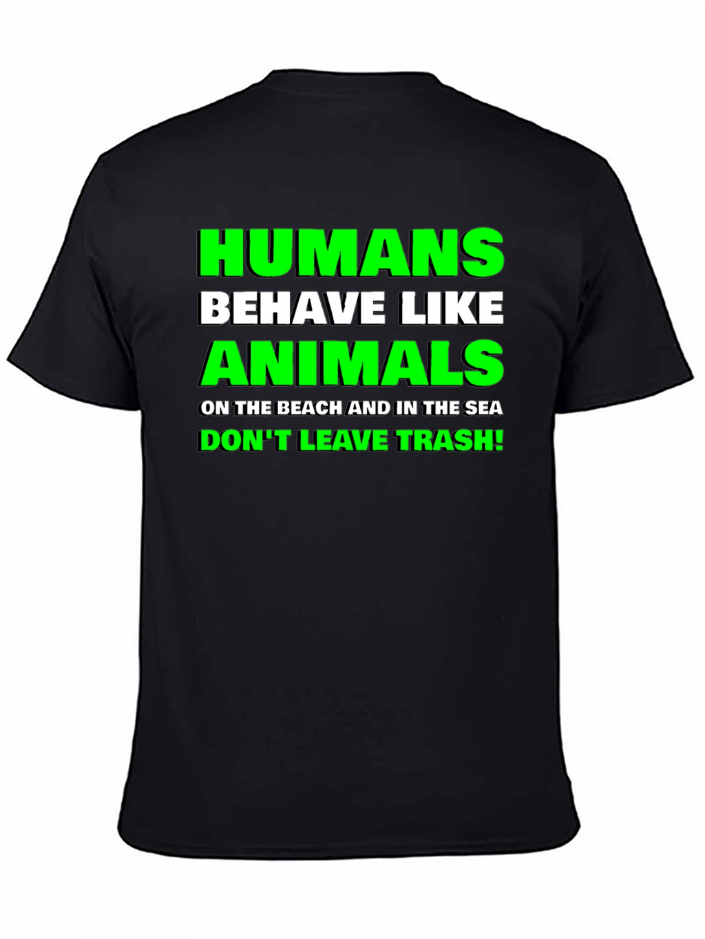 Humans Behave Like Animals Graphic T-Shirt
