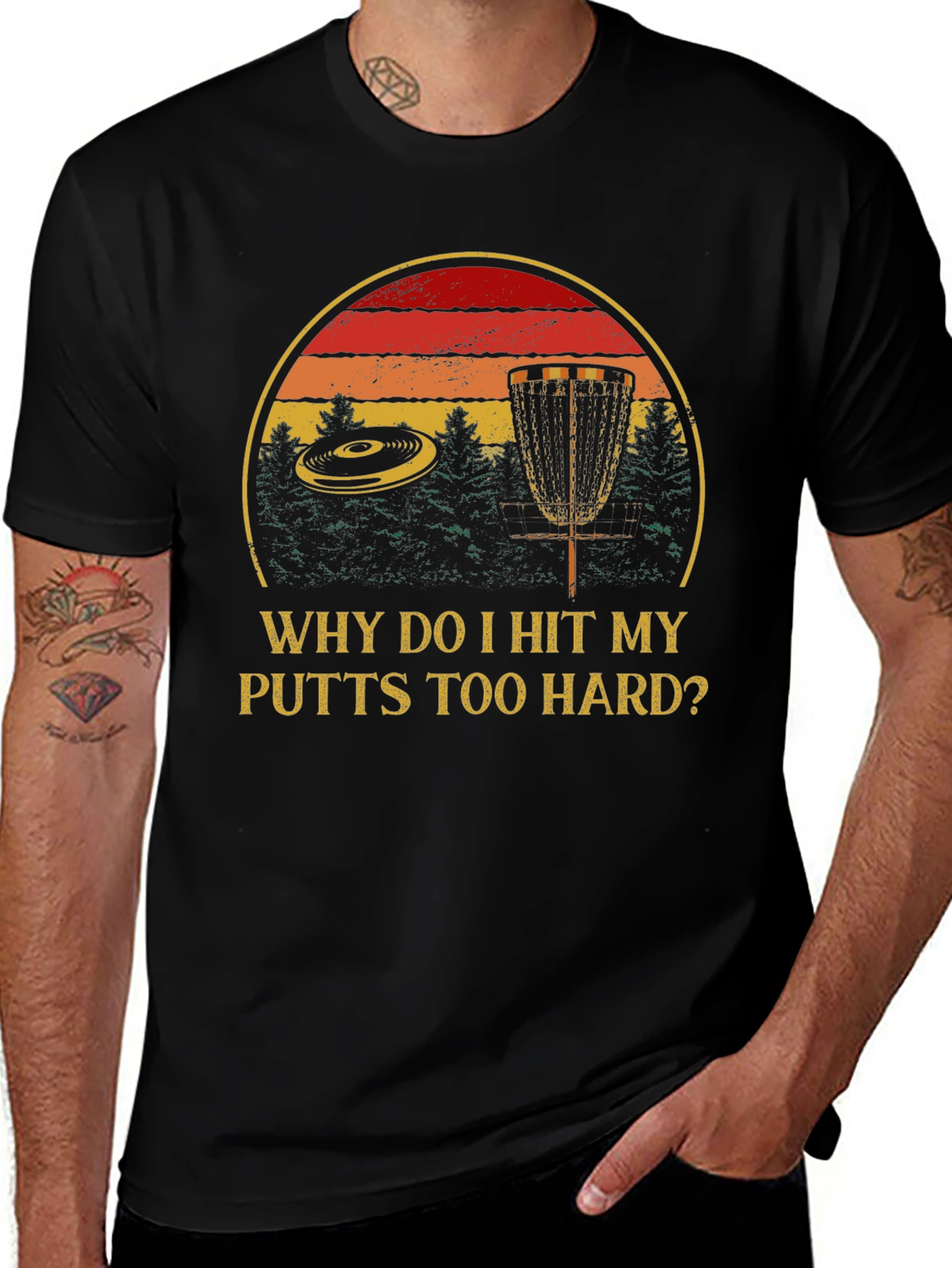 Why Do I Hit My Putts Too Hard? Disc Golf T-Shirt