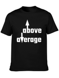 Above Average Funny Graphic Tee