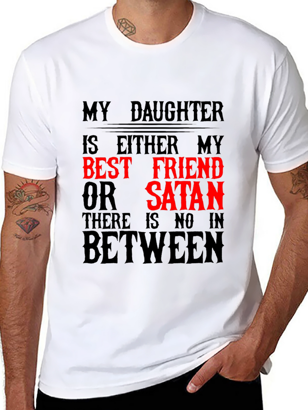 My Daughter Best Friend or Satan Graphic T-Shirt