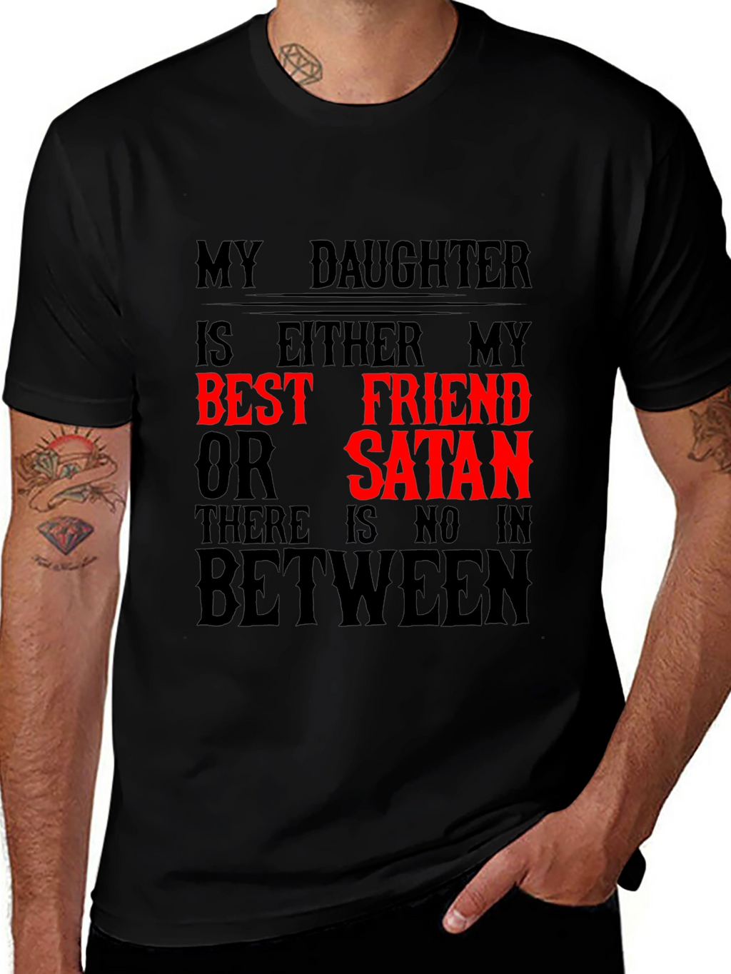 My Daughter Best Friend or Satan Graphic T-Shirt