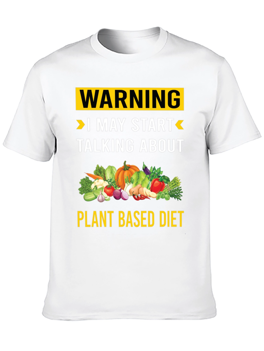Plant Based Diet Warning T-Shirt