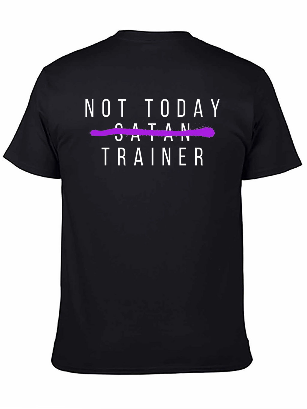 Not Today Satan Trainer - Unisex T-Shirt