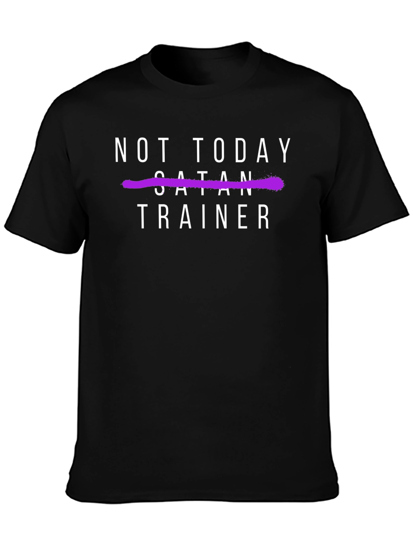 Not Today Satan Trainer - Unisex T-Shirt