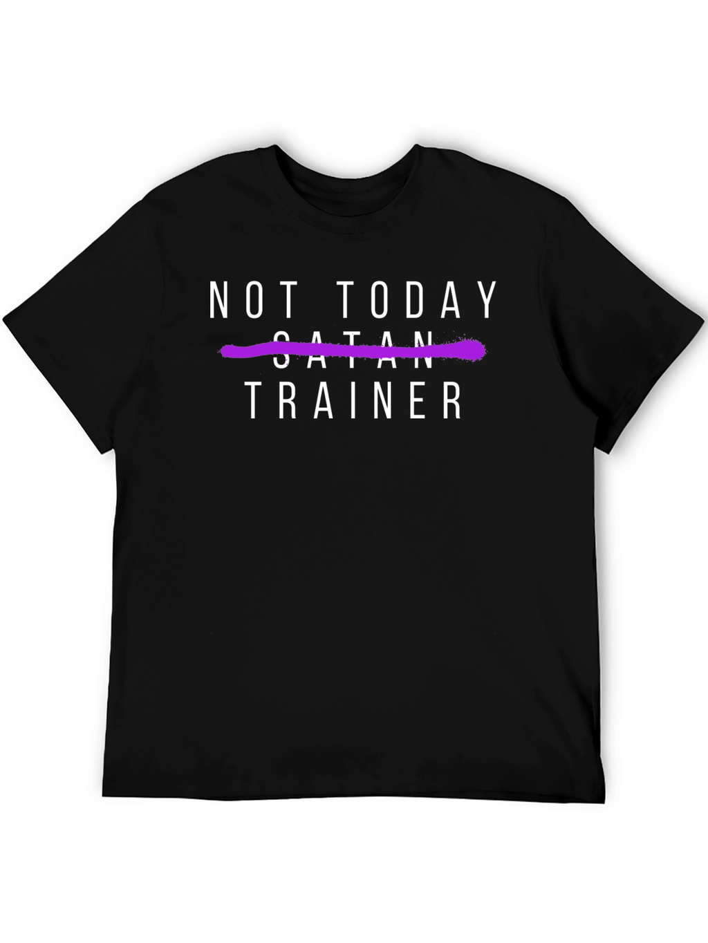 Not Today Satan Trainer - Unisex T-Shirt