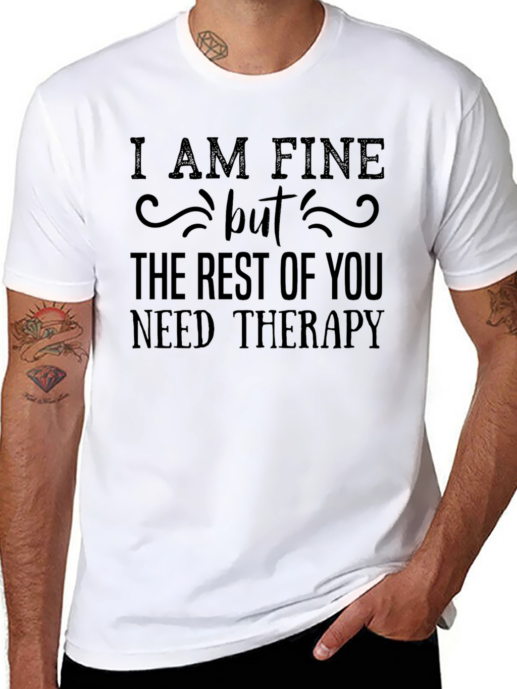 Funny Therapy T-Shirt - I AM FINE