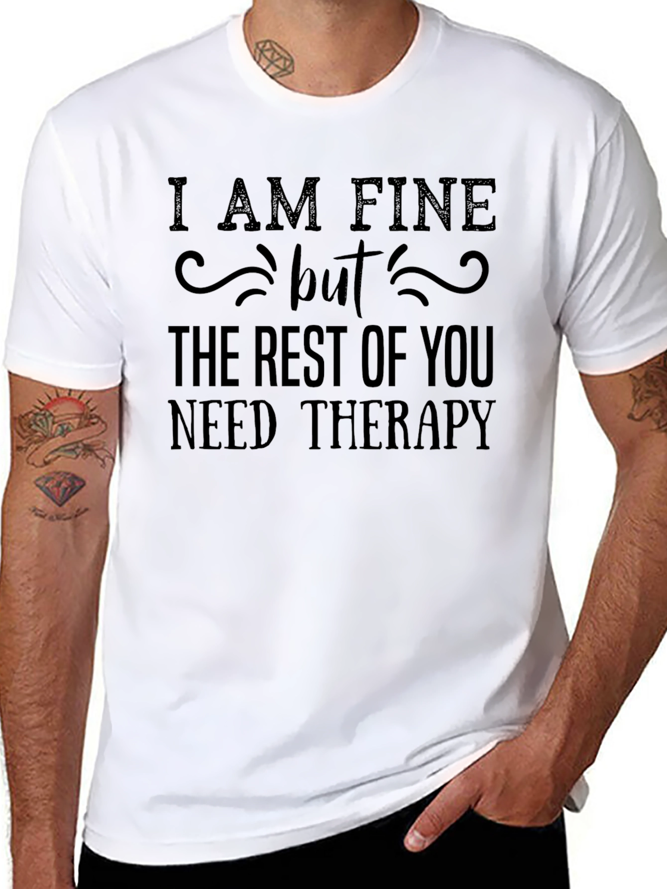 Funny Therapy T-Shirt - I AM FINE