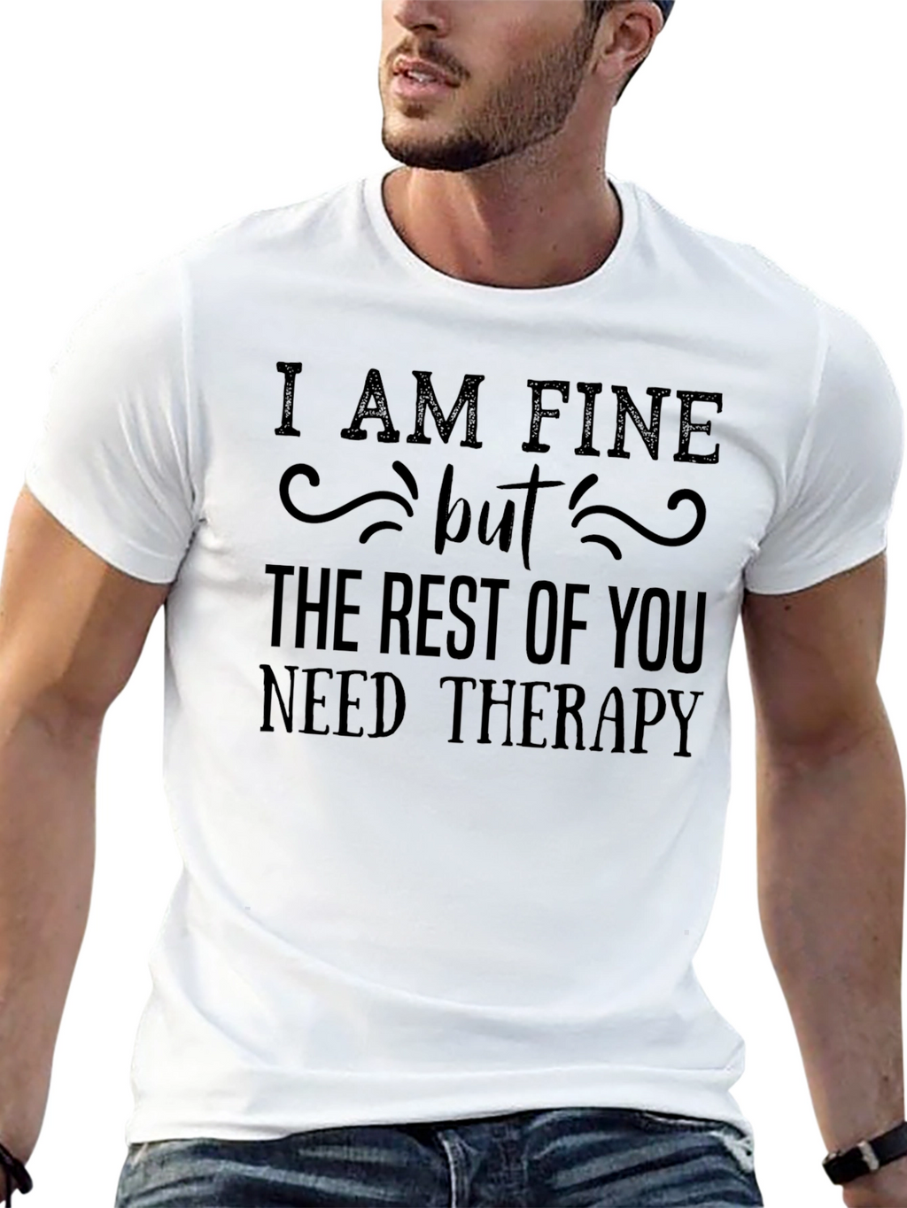 Funny Therapy T-Shirt - I AM FINE