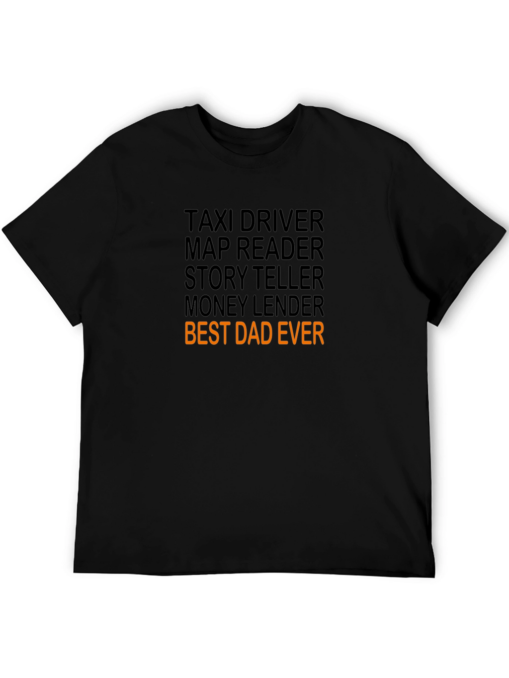 Best Dad Ever T-Shirt - Novelty Fathers Day Gift