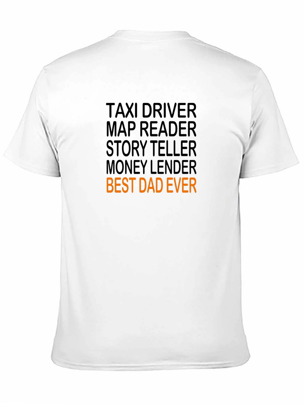 Best Dad Ever T-Shirt - Novelty Fathers Day Gift