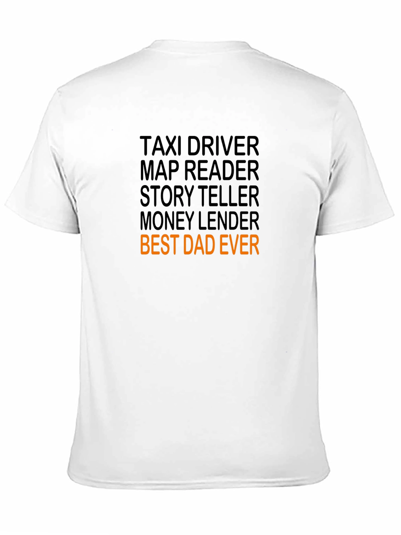 Best Dad Ever T-Shirt - Novelty Fathers Day Gift