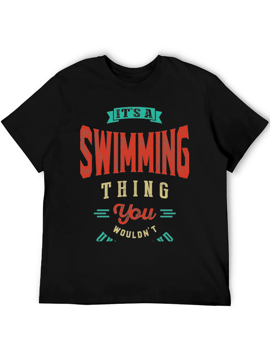 Its A Swimming Thing T-Shirt