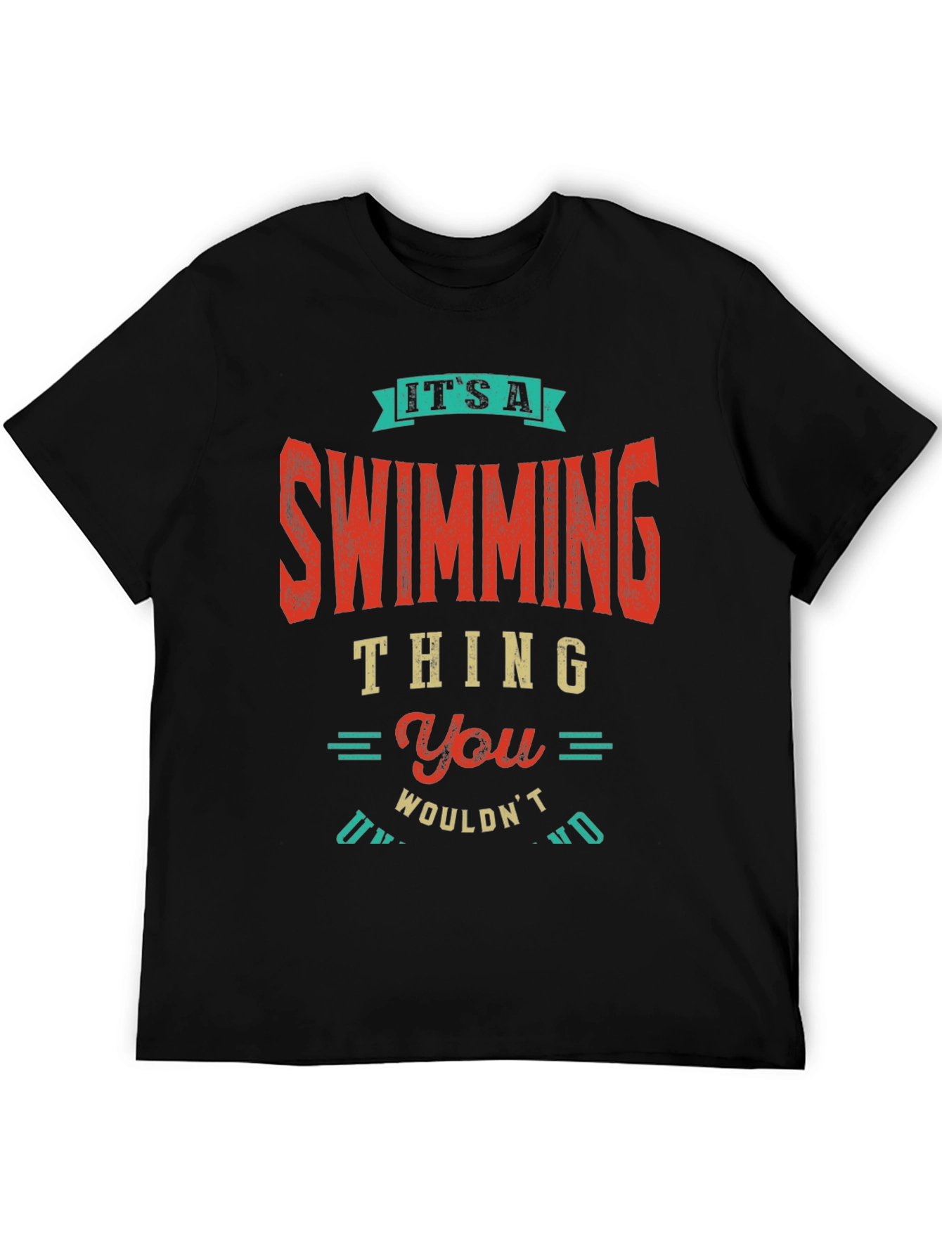 Its A Swimming Thing T-Shirt