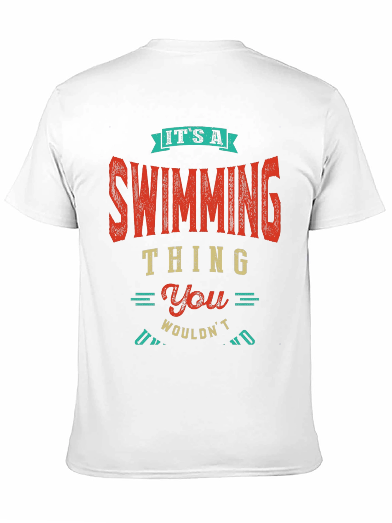 Its A Swimming Thing T-Shirt