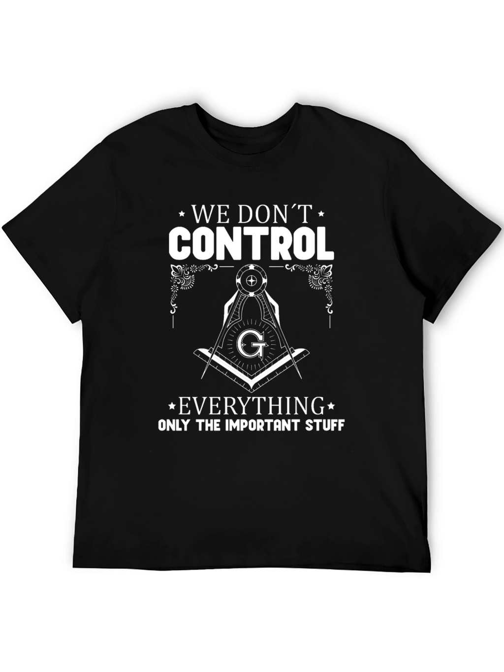 Masonic We Dont Control Graphic T-Shirt