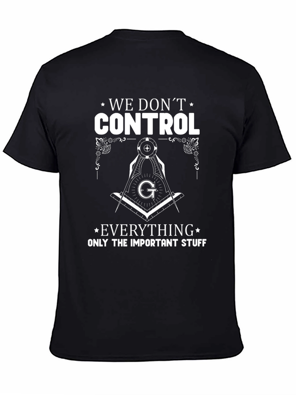 Masonic We Dont Control Graphic T-Shirt