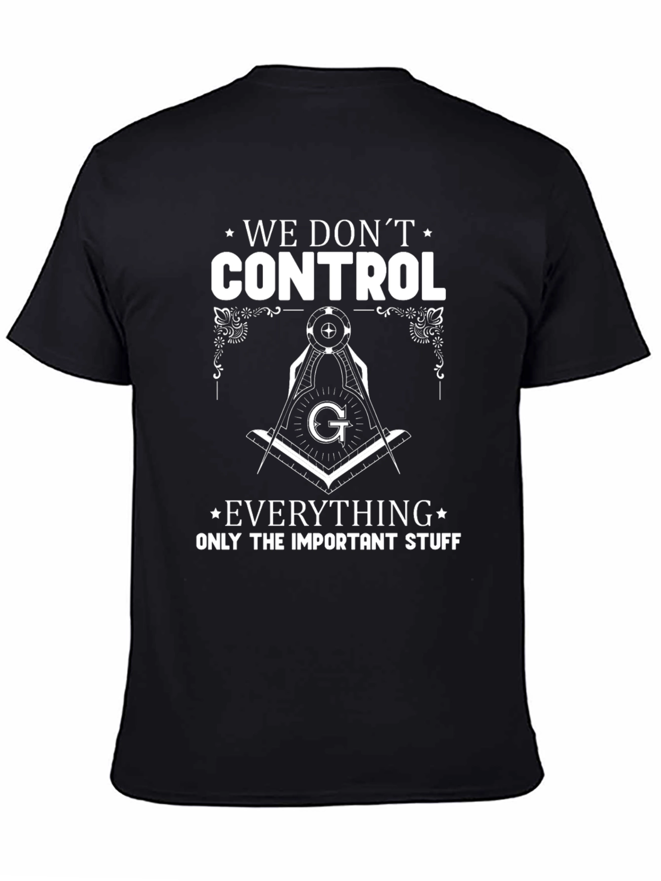Masonic We Dont Control Graphic T-Shirt