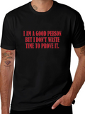 I Am A Good Person Graphic Tee