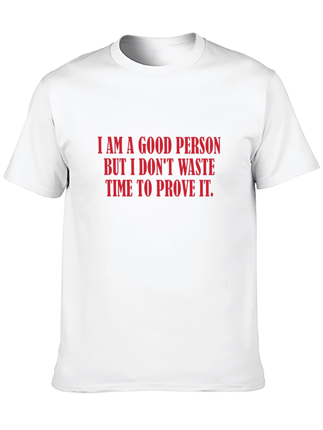 I Am A Good Person Graphic Tee