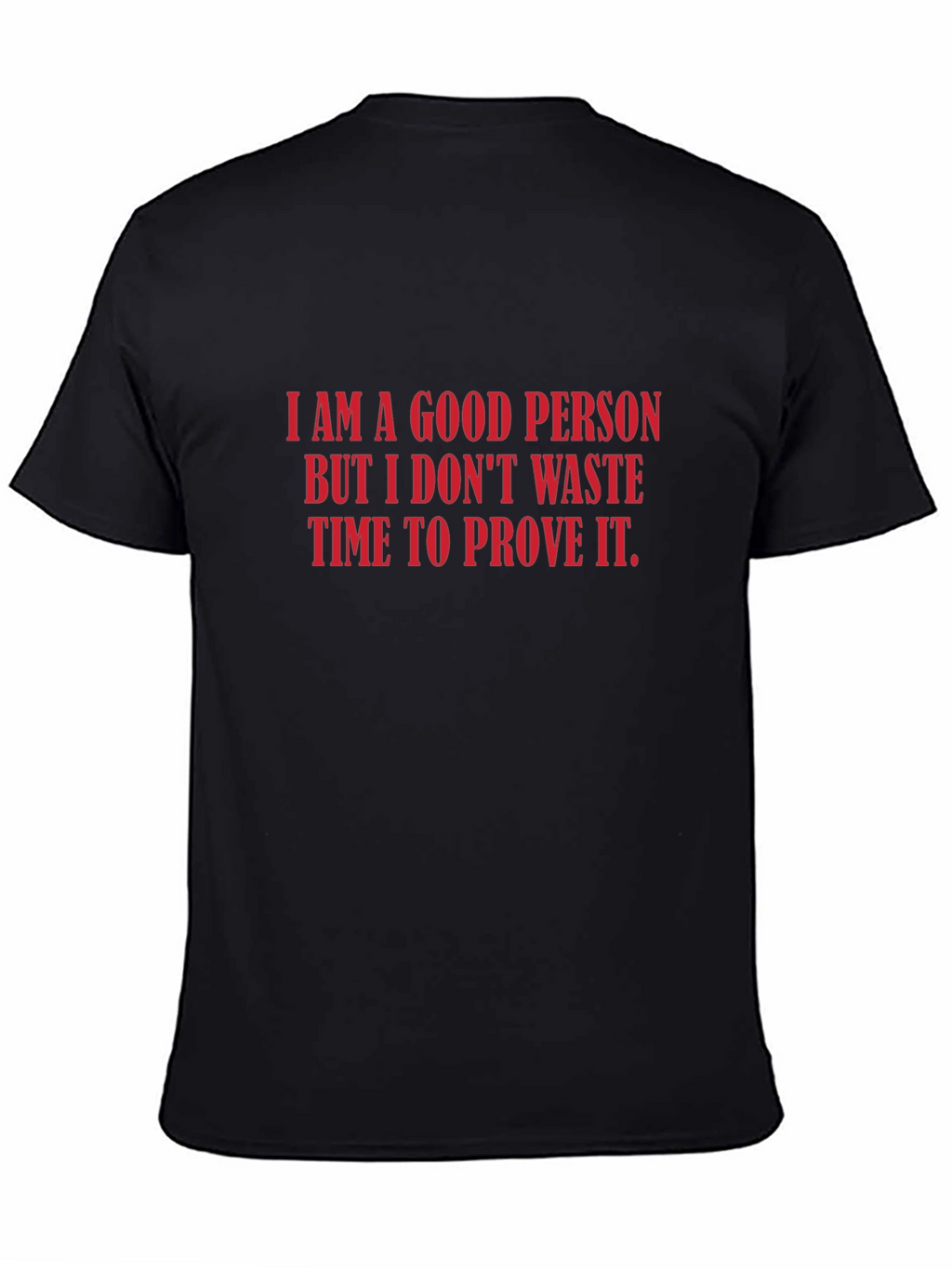 I Am A Good Person Graphic Tee