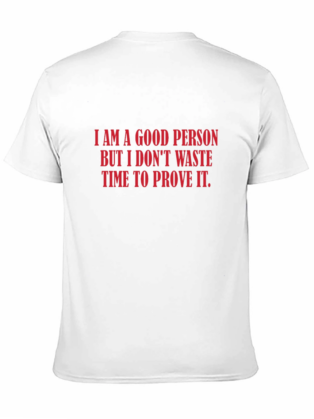 I Am A Good Person Graphic Tee