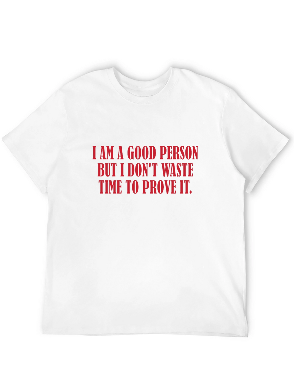 I Am A Good Person Graphic Tee
