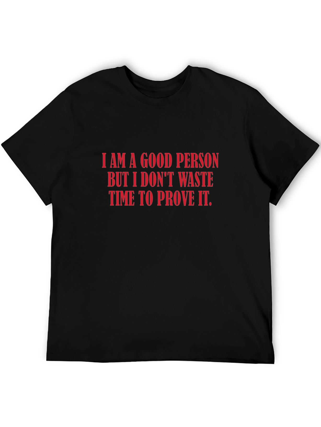 I Am A Good Person Graphic Tee