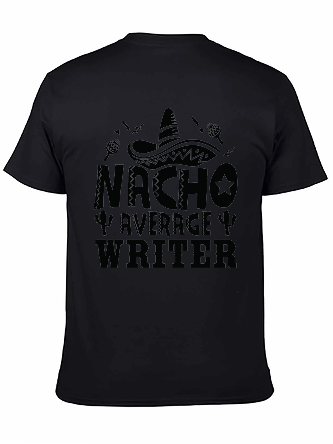 Nacho Average Writer T-Shirt - Funny Novelty Tee