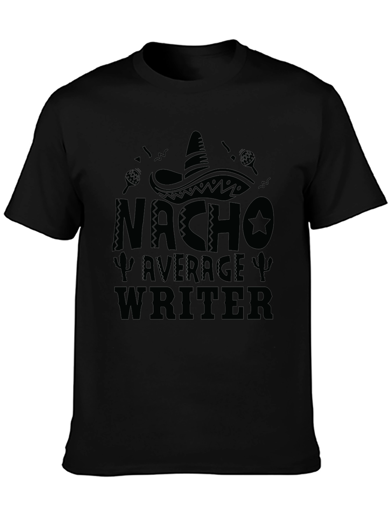 Nacho Average Writer T-Shirt - Funny Novelty Tee