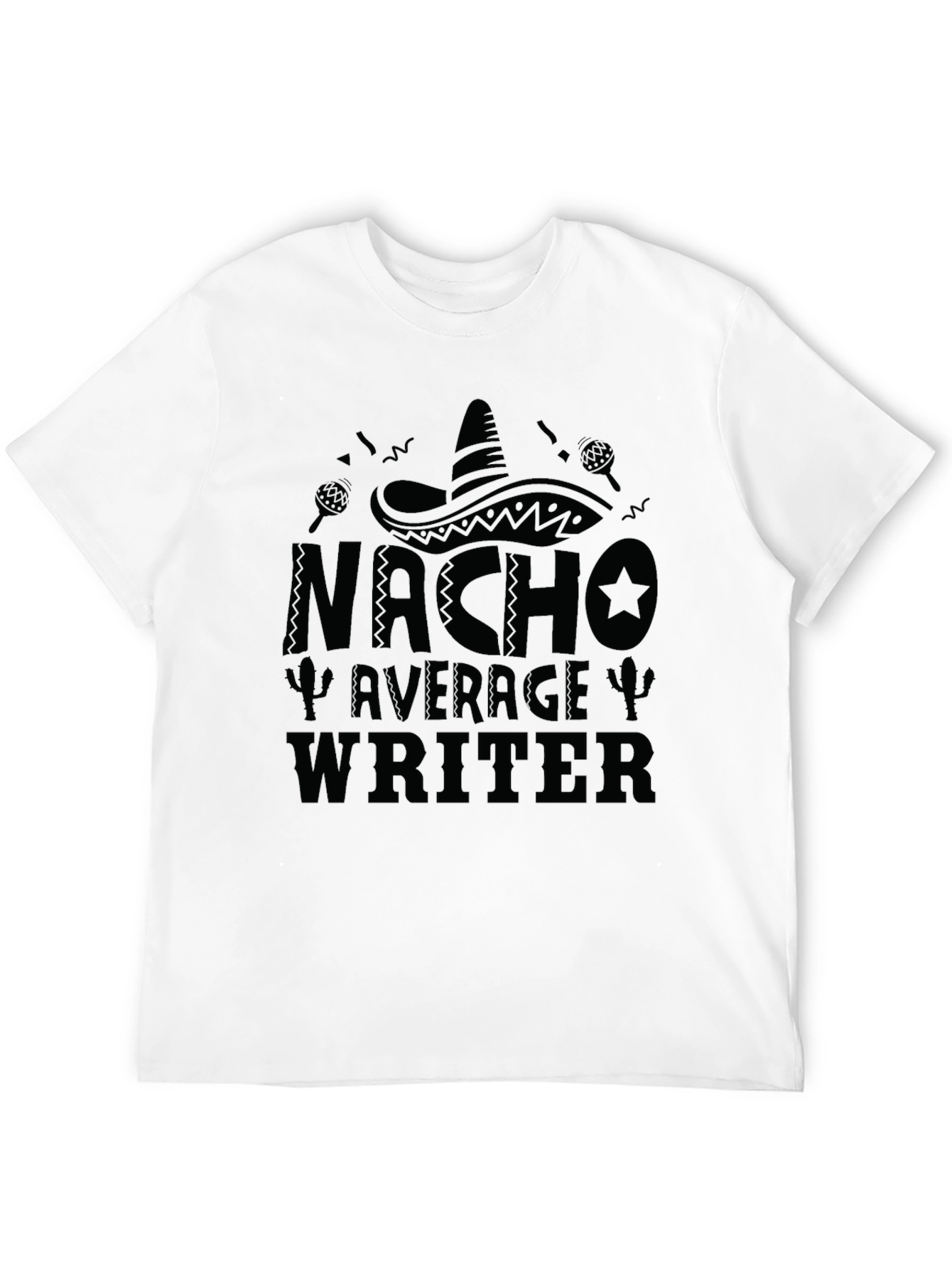Nacho Average Writer T-Shirt - Funny Novelty Tee