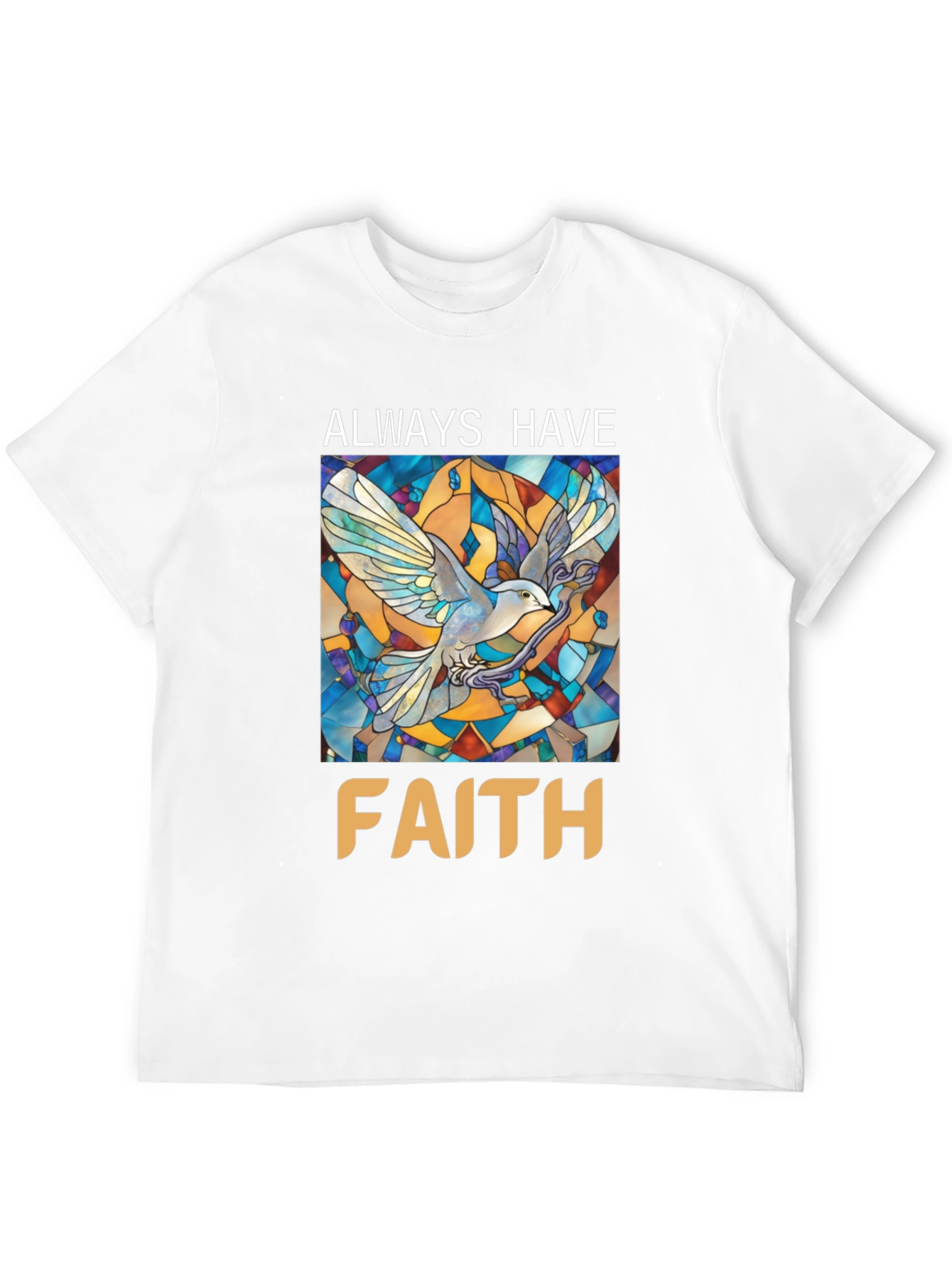 Always Have Faith Graphic T-Shirt