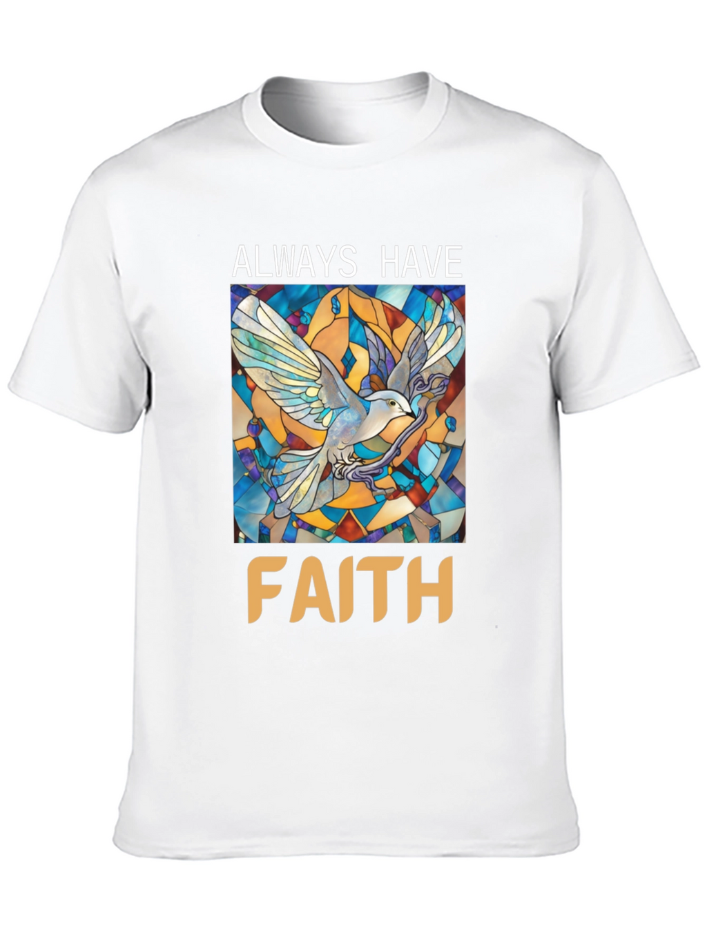 Always Have Faith Graphic T-Shirt