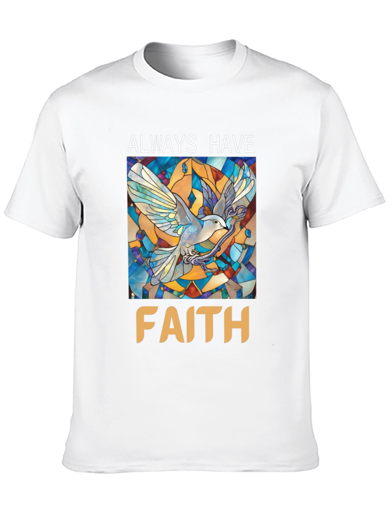 Always Have Faith Graphic T-Shirt